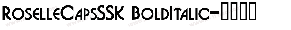 RoselleCapsSSK BoldItalic字体转换